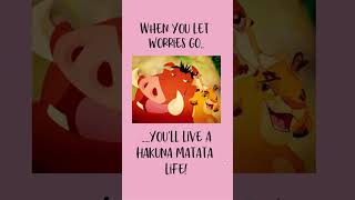 The Lion King Let Go of Worries and Live a Hakuna Matata Life hakunamatata thelionking [upl. by Scheers]