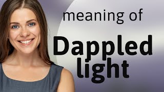 Understanding quotDappled Lightquot A Guide to English Idioms and Descriptive Language [upl. by Leonora]