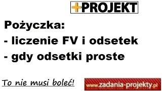 Odsetki proste  wartość przyszła FV i odsetki od pożyczki  rozwiązany przykład [upl. by Pedersen]