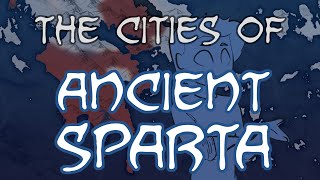 History Summarized The Cities of Ancient Sparta [upl. by Dlonyer]