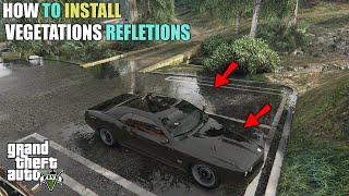 How To Install Vegetation Reflections In Gta V Step By Step [upl. by Marelda]