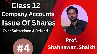 Company Accounts  Issue Of Shares  Oversubscribed and Refund  Class 12  Chap 8  Shahnawaz Sir [upl. by Thirza]