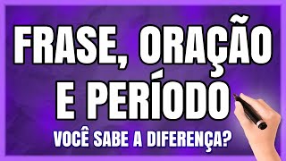 Frase Oração e Período – Qual a Diferença [upl. by Naryb]