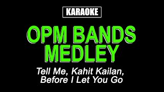 OPM Band Medley  Karaoke [upl. by Helm]