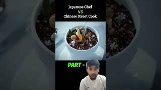 Japanese Chef vs Chinese Street Cook 1 shortsHomeBShorts PART [upl. by Rehpetsirhc]