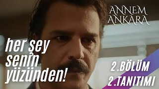 ANNEM ANKARA 2 BÖLÜM 2 TANITIMI  HER ŞEY SENİN YÜZÜNDEN [upl. by Phionna]