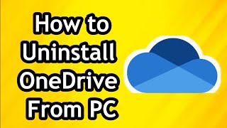 How to Uninstall OneDrive From PC Windows 10 or 11 [upl. by Naicad]