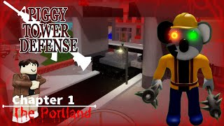 Tower Defense Piggy  Chapter 1  The Portland [upl. by Andonis]