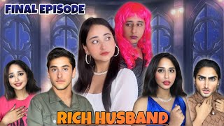 RICH HUSBAND FINAL EPISODE  Hindi Drama [upl. by Akeemahs601]