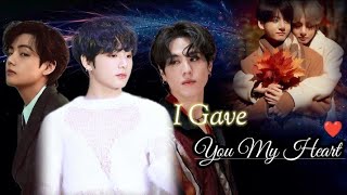 quot I Gave You My Heart quot Oneshot toptae  TaekookffVkookff [upl. by Adnarrim130]