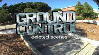 quotGround Controlquot  Deleted Scenes [upl. by Pine]