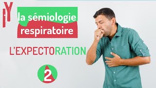 EPISODE2 sémiologie respiratoire L’EXPECTORATION [upl. by Sevein]