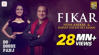 Fikar  Rahat Fateh Ali Khan  Neha Kakkar  Badshah  Do Dooni Panj [upl. by Averat133]