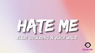 Ellie Goulding amp Juice WRLD  Hate Me Lyrics  MELLOW LYRIC [upl. by Limann]