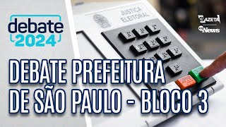 Debate Prefeitura de São Paulo – Bloco 3  TV Gazeta 01092024 [upl. by Anwad]