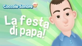 La Festa del Papà  Canzoni per bambini di Coccole Sonore [upl. by Retha]