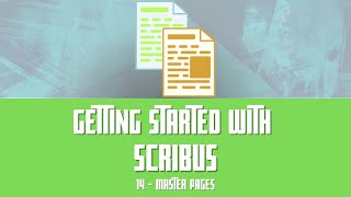 Getting Started with Scribus 14  Master Pages [upl. by Lettie177]