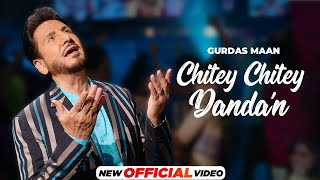 Chitey Chitey Dandan Vich Sone Diya Mekha  Gurdas Maan  New Punjabi Songs 2024 Latest Punjabi Song [upl. by Anert]