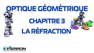 Optique Géométrique Chap 3 La réfraction [upl. by Eibrik]