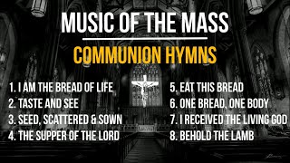 Music of the Mass  8 Beloved Communion Songs  Catholic Hymns  Choir w Lyrics  Sunday 7pm Choir [upl. by Harima]