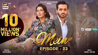 Mein  Episode 23  2 January 2024 English Subtitles  Wahaj Ali  Ayeza Khan  ARY Digital [upl. by Gaiser]