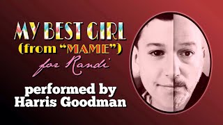 My Best Girl from “Mame” performed by Harris Goodman [upl. by Kenon481]