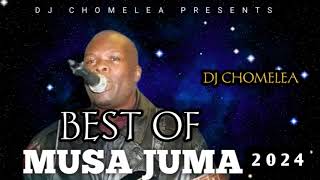 DJ CHOMELEA PRESENTS  BEST OF MUSA JUMA MIXOSIEPECHRISTINA OYOO DACTARI 2024 THE STREET MOVER [upl. by Henriha]