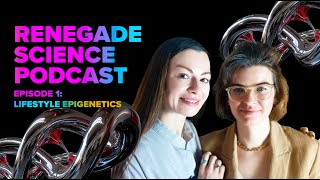 Renegade Science Episode 01 Lifestyle Epigenetics with DrOlena Husak [upl. by Humpage]