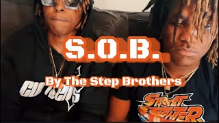 SOB By The Step Brothers [upl. by Lachman]