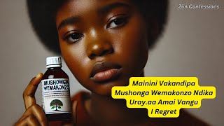 Mainini VakandipaMushonga Wemakonzo NdikaUrayaa Amai VanguI Regret [upl. by Guinna970]