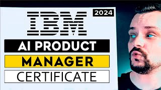 IBM AI Product Manager Professional Certificate Review  2024 Coursera Review [upl. by Seabury]