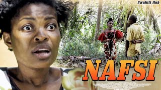 Nafsi  Latest Bongo Swahili Movie African Movie [upl. by Nojel]