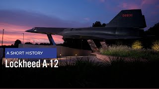 Lockheed A12  A Short History of one of the fastest planes ever [upl. by Rahs]