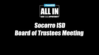 Socorro ISD Board of Trustees Regular Board Meeting – November 20th 2024  600 PM [upl. by Fanchon727]