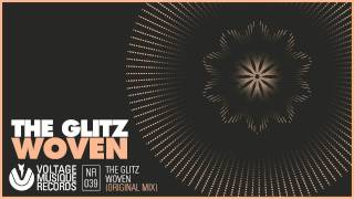 THE GLITZ  Woven Official  Voltage Musique VMR039 [upl. by Cote676]