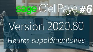 Ciel Paye  V202080  Modalités déclaratives des heures supplémentaires exonérées [upl. by Aromas]