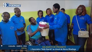 GABON  SOCIAL  Solidarité de proximité lAssociation Nzila Nzambi au chevet de Manou Mbadinga [upl. by Ylrevaw845]