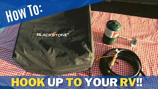 How to Connect a 17quot or 22quot Blackstone Griddle to YOUR RV  RV Living [upl. by Esenej341]