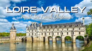 Discover The Mustsee French Châteaux In The Loire Valley  DiscoverLearnTravel [upl. by Collen]