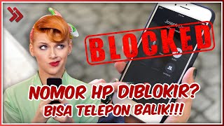 Cara Membuka Nomor HP yang Diblokir Teman Bisa Telepon Balik [upl. by Tamaru]