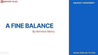 A FINE BALANCE BY ROHINTON MISTRYINDIAN ENGLISH FICTIONCALICUT UNIVERSITY [upl. by Asirac]