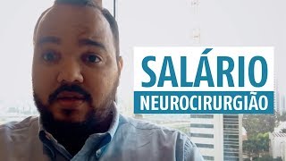 Qual o salários de um médico Neurocirurgião [upl. by Henn]