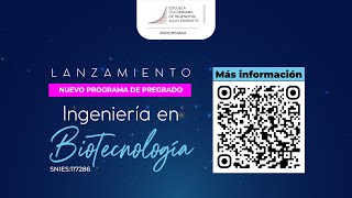 LANZAMIENTO DEL PROGRAMA DE INGENIERÍA EN BIOTECNOLOGÍA [upl. by Aivirt]