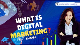 What Is Digital MarketingExplained In Kannada [upl. by Atikcir590]