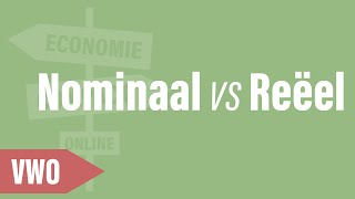 Nominaal en reeel  Economie Compact Online [upl. by Ydnam]