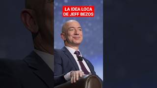 EL PROYECTO MÁS LOCO DE JEFF BEZOS [upl. by Aiekan]