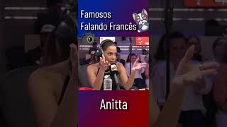 🎤ANITTA FALANDO FRANCÊS🇫🇷 [upl. by Kain]