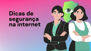 Dicas de segurança na internet  11 conselhos práticos [upl. by Fidelas]