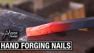 Blacksmithing Forging a Nail by Hand [upl. by Hagep632]