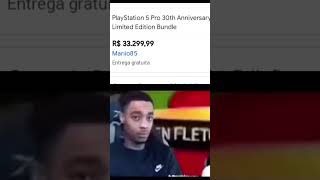 O PREÇO DO PS5 PRO EDIÇÃO DE 30 ANOS 🤯 edit feedshorts playstation memes funny games shorts [upl. by Akirre]